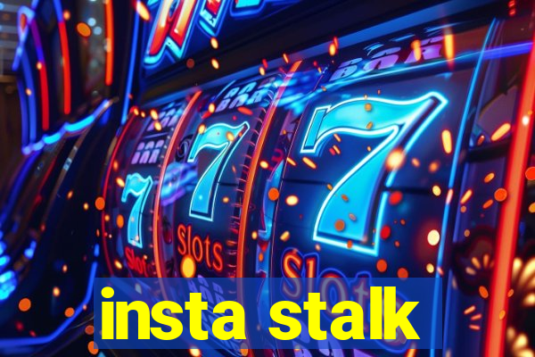 insta stalk